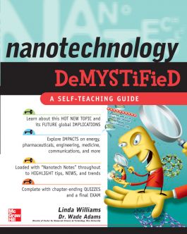Book cover of Nanotechnology Demystified by Linda Williams Book cover of Nanotechnology Demystified by Linda Williams